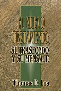 Imagen El Nuevo Testamento: Su transfondo y su mensaje